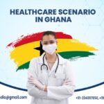 HEALTHCARE SCENARIO IN GHANA