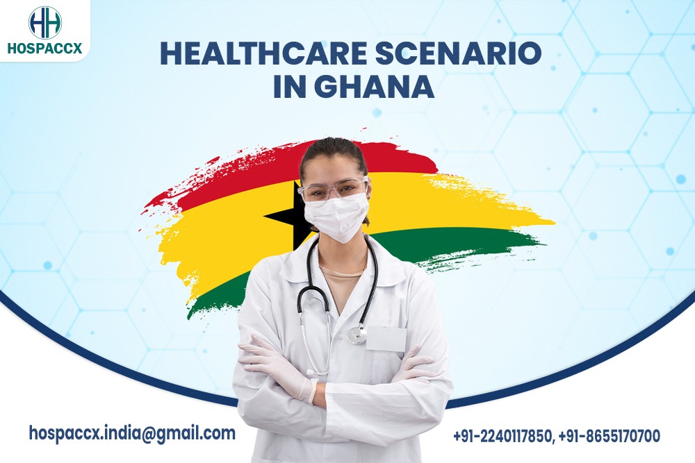 HEALTHCARE SCENARIO IN GHANA