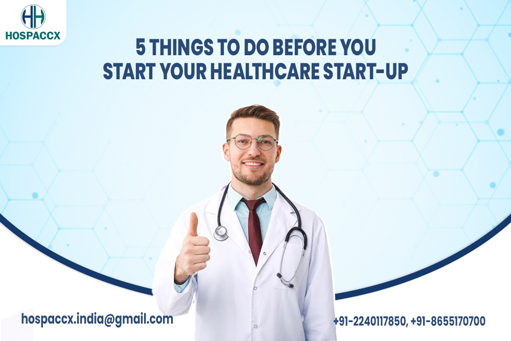 5 thing to do before you start your healthcare startup