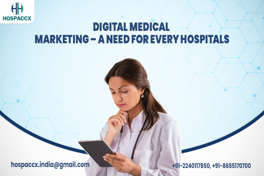 Digital Medical Marketing- A nned For Every Hospitals