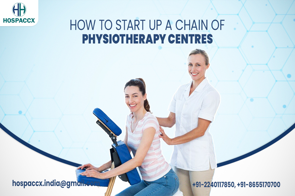 How To start Up a chain of Physiotherapy Centres