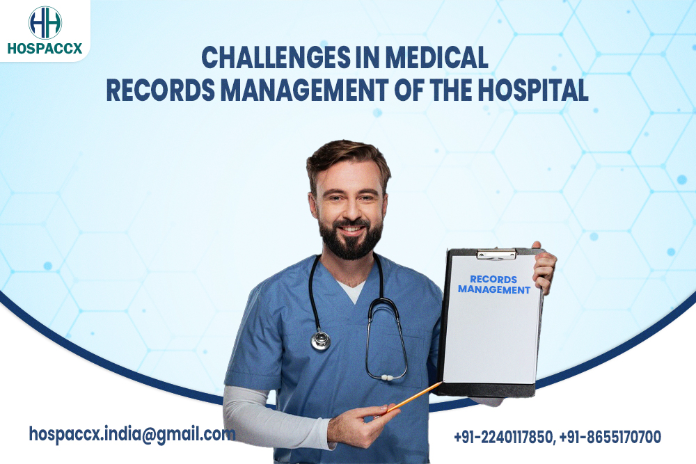 challanges in medical records management of the hospital