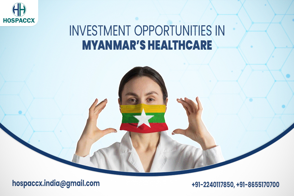 Investment Opportunities In Mayanmars Healthcare