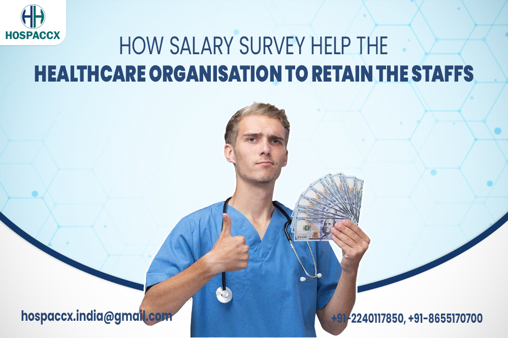 How Salary Survey Help The Healthcare Organisation To Retain The Staffs