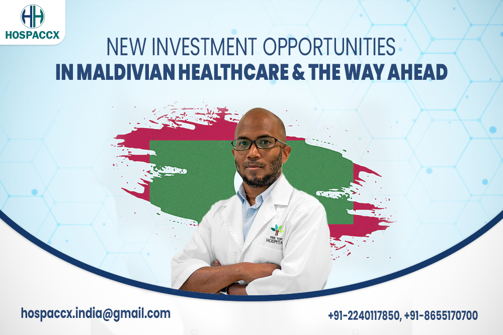 New Investment Opportunities In Maldivian Healthcare & The Wy Ahead