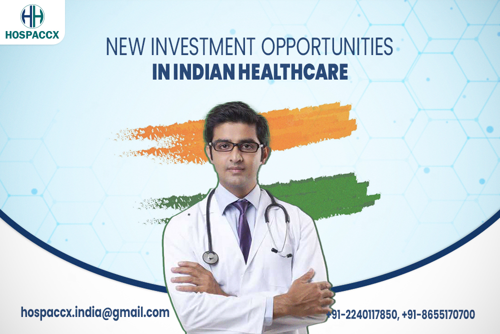 New Investment Opportunities In Indian Healthcare