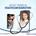 Recent Trends In Healthcare Marketing