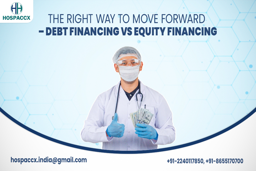The Right Way To Move Forward -Debt Financing Vs Equity Financing