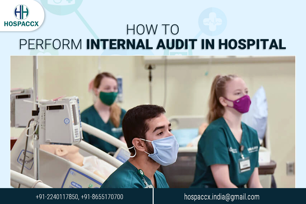 enternal audits HOW TO PERFORM INTERNAL AUDIT IN HOSPITAL