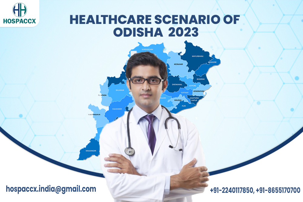 HEALTHCARE SCENARIO OF ODISHA 2023