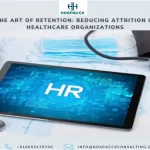 The Art of Retention: Reducing Attrition in Healthcare Organizations