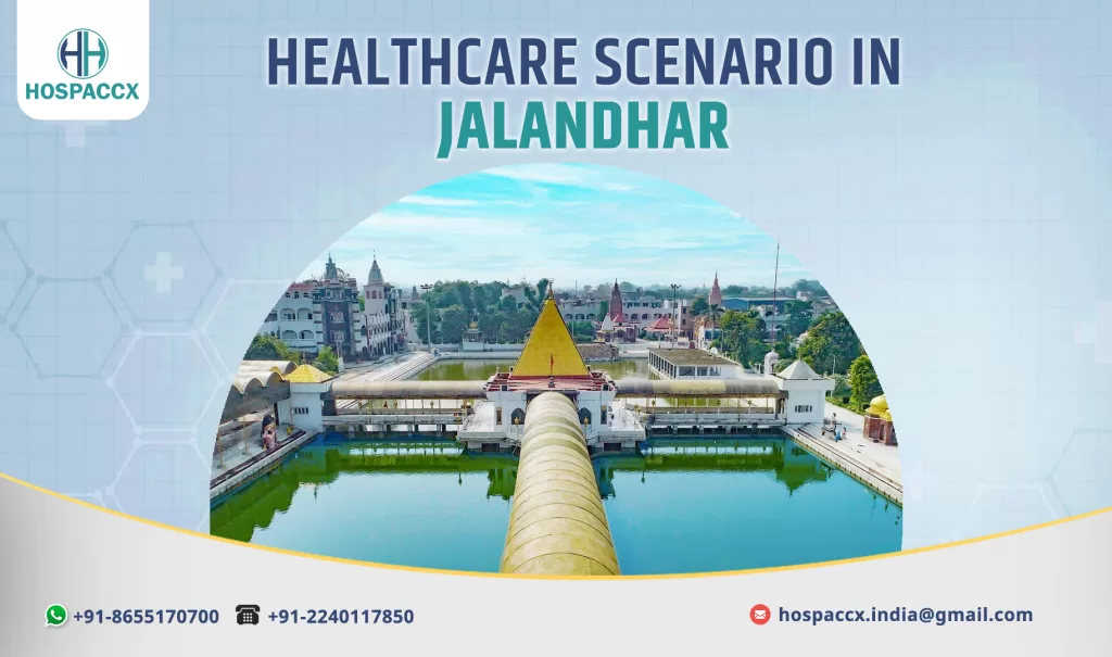 JALANDHAR HEALTHCARE SCENARIO IN JALANDHAR 2025