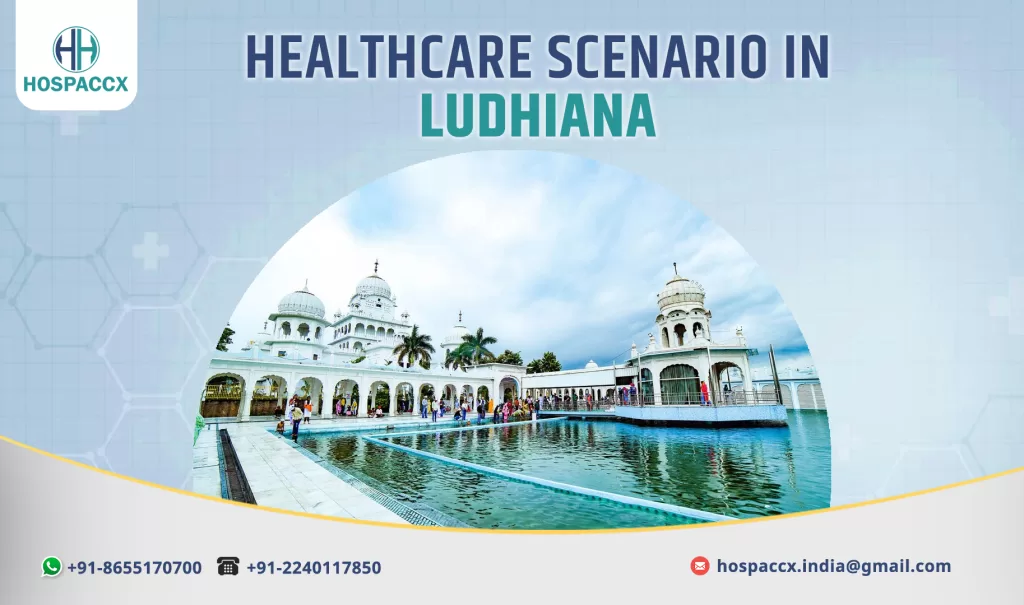 LUDHIANA HEALTHCARE SCENARIO IN LUDHIANA 2025