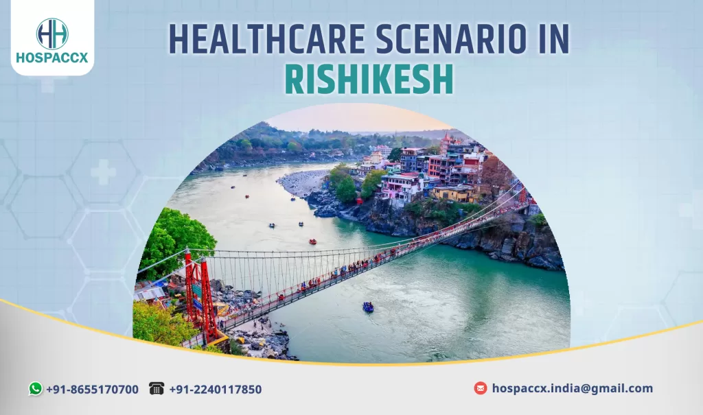 RISHIKESH HEALTHCARE SCENARIO OF RISHIKESH 2025