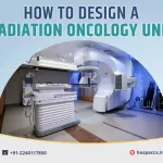 WhatsApp Image 2025 07 29 at 5.46.02 PM 1 How to Design A Radiation Oncology care Centre: Planning, Design, and Expertise