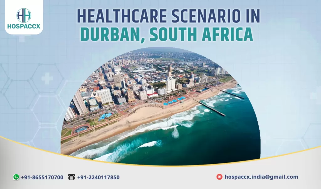 Overview of medical services and healthcare system in Durban, South Africa