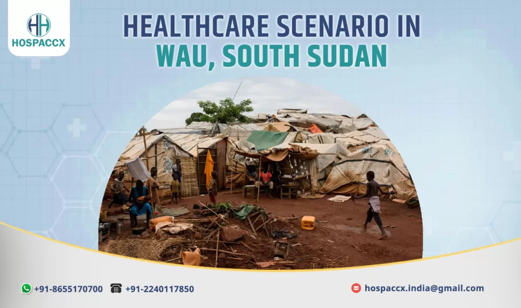 Healthcare facilities and services in Wau, South Sudan by Hospaccx